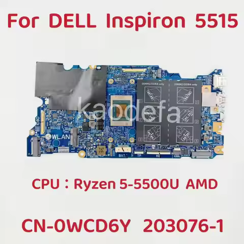 203076-1 For Dell Inspiron 5515 Laptop Motherboard CPU: R5-5500U AMD DDR4 CN-0WCD6Y 0WCD6Y WCD6Y
