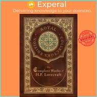 The Complete Works of H. P. Lovecraft (Royal Collector's Edition) (Case Laminat by H P Lovecraft (UK