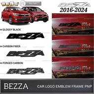 AMAZING PERODUA BEZZA 2016-2024 CAR REAR BEZZA WORD LOGO EMBLEM FRAME COVER GARNISH BEZZA LOGO BADGE