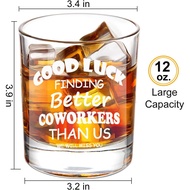 LIGHTEN LIFE Good Luck Finding Better Coworkers Than Us Whiskey Glass 12 oz,Novelty Coworker Leaving