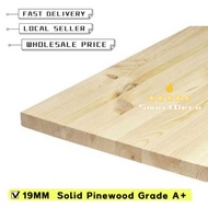[CUT SIZE] 19mm Solid Pinewood Grade A+ Kayu Cantik Natural Wood Grain Table Top Meja Papan Original Kayu Pine