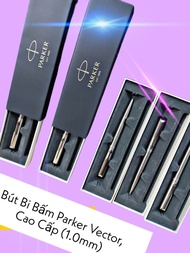 Bút Ký Cao Cấp Parker Vector  Bút bi bấm (1.0M) - France
