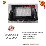 Mazda CX-5 CX5 2012 - 2017 Android Player Casing 10" inch