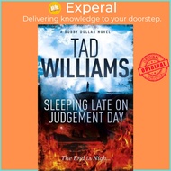 Sleeping Late on Judgement Day : Bobby Dollar 3 by Tad Williams (UK edition, paperback)