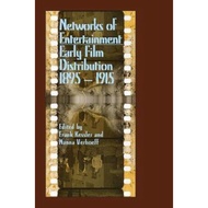 Networks of Entertainment : Early Film Distribution 1895-1915 by Frank Kessler (paperback)