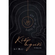 Sách - Kiếp Người Vĩnh Cửu Và Vô Thường - AZbook