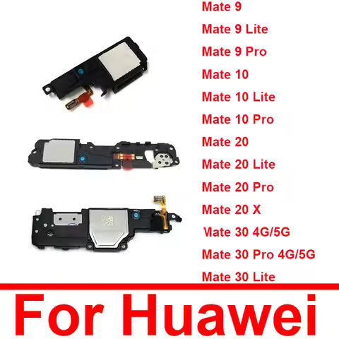 Loud Speaker Ringer For Huawei Mate 9 10 20 30 Pro 4G 5G Mate 9 10 20 30 Lite 5G Mate 20X Loudspeake