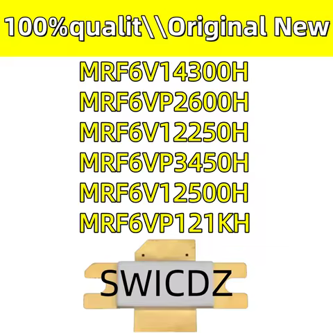 100% new original MRF6V14300H MRF6V12250H MRF6V12500H MRF6VP2600H MRF6VP3450H MRF6VP121KH