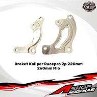Racepro 2p 220mm 260mm Mio Caliper Bracket Mio 220 260mm CNC Caliper Bracket