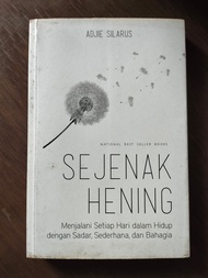 BUKU INSPIRASI SEJENAK HENING. PENGARANG: ADJIE SILARUS