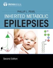 Inherited Metabolic Epilepsies Phillip L. Pearl, MD