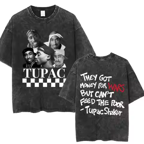 Rapper Tupac 2pac Washed T-shirts They Got Money for Wars But Can't Feed The Poor T Shirts Hip Hop V