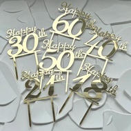 Happy Birthday Cake Topper, Happy 18th / Happy 21 / Happy 30 / Happy 40 / Happy 50 / Happy 60 Acryli