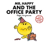 Mr. Happy and the Office Party (Mr. Men for Grown-ups) Liz Bankes