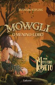 Mowgli - O menino lobo Rudyard Kipling