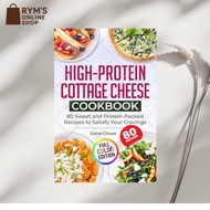 High-Protein Cottage Cheese Cookbook: 80 Wholesome and Protein-Rich Recipes to Fuel Your Body, Suppo
