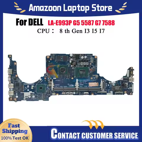 DELL Inspiron 15 7577 7570 G7 7588 G5 5587 7580 Laptop Motherboard LA-E993P for DELL, i5 i7 CPU Supp