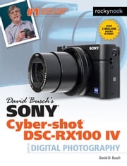 David Busch's Sony Cyber-shot DSC-RX100 IV David Busch