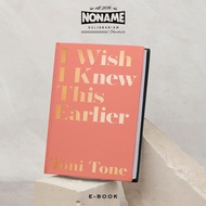 I Wish I Knew This Earlier - Toni Tone | Self Help