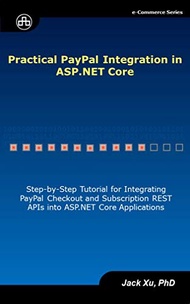 Practical PayPal Integration in ASP.NET Core: Step-By-Step Tutorial for Integrating PayPal Checkout