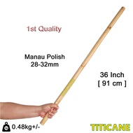 TITICANE Manau Stick [ 36 INCH ] [ Polish 28-32mm ] [ Rattan / Rotan ]