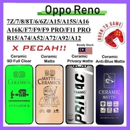 CERAMIC NANO OPPO TEMPERED GLASS OPPO RENO 7Z 7 8 8T 6 6Z A15 A15S A16 A16K F7 F9 F9 PRO F11 PRO R15