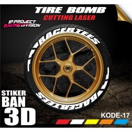 Tire Sticker Tire Font/ Tire Bomb/ 3D Tire Sticker ( RACERTEES ) IP PROJECT IP.CODE-17