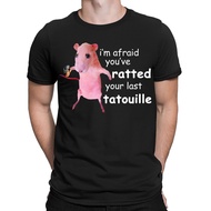 Im Afraid You'Ve Ratted Your Last Tatouille Funny Meme Mens T-Shirts #Ned