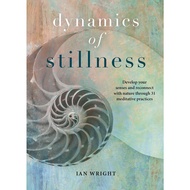 [English] - Dynamics of Stillness : Develop Your Senses and Reconnect with Nature  by Ian Wright (UK