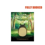 Ghibliotheque: The Unofficial Guide to the Movies of Studio Ghibli (Hardcover) by Michael Leader