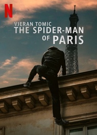 Vjeran Tomic The Spider-Man of Paris เวรัน โทมิช สไปเดอร์แมนแห่งปารีส (2023) DVD หนังใหม่ มาสเตอร์ พากย์ไทย