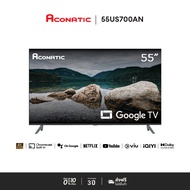 Aconatic ทีวี 55 นิ้ว 4K HDR Google TV รุ่น 55US700AN ระบบปฏิบัติการ Google/Netflix & Youtube, MEMC 