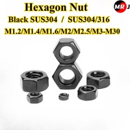 [MRJ-LM] Black SUS304, Hexagon Nut M1.2/M1.4/M1.6/M2/M2.5/M3-M30 304/316 Stainless Steel Hexagon Nut