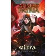 PENERBIT X ~ Kronika Nashan: Wizra - Ahmad Patria