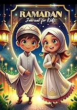 Ramadan Journal For Kids: 30 Days Planner for the Holy Month with Prayer, Fasting, Quran Readings and Dua - Best Ramadan Tracker Gift for Men Women ... To Monitoring Ramadan Goals, Size 7x10 In