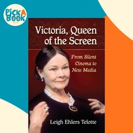 Victoria, Queen of the Screen - From Silent Cinema to New Media by Leigh Ehlers Telotte (UK edition,
