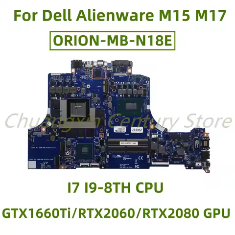 For Dell Alienware M15 M17 laptop motherboard ORION-MB-N18E with I7 I9-8TH CPU GTX1660Ti/RTX2060/RTX