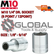 M10 TOOLS 1/4" DR. SOCKET ( 1/8" - 9/16" ) ( INCHES ) MADE IN TAIWAN