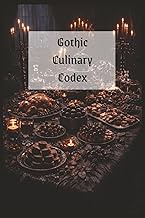 Gothic Culinary Codex: Food Journal, 26 weeks worth of food recording