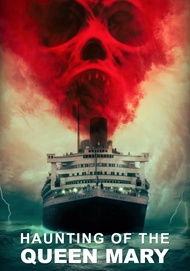 Haunting of the Queen Mary เรือผีปีศาจ (2023) DVD หนังใหม่ มาสเตอร์ พากย์ไทย