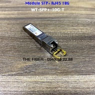 Module SFP+ cáp đồng RJ45 LAN 10G - WT-SFP+-10G-T