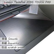 【Ezstick】Lenovo ThinkPad E595 TOUCH PAD 觸控板 保護貼