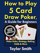 How to Play 5 Card Draw Poker, a Guide for Beginners: Rules, Strategy, Betting, Odds & More, Large P