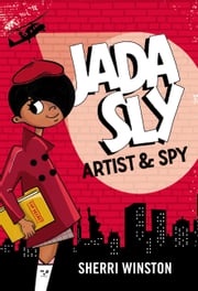 Jada Sly, Artist &amp; Spy Sherri Winston