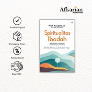 Worship Spirituality Book Understanding Beauty and Depths of Meaning Prayer, Fasting, Zakat and Hajj
