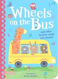 The Wheels on the Bus ― And Other Favorite Songs and Rhymes