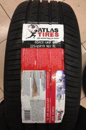 【優質輪胎】美國百年品牌ATLAS全新胎_225/45/19_泰國製(FK453 T001 VE303 PS4S)三重區