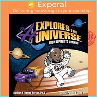 Dr. H Explores the Universe : Jupiter to Uranus by K Renee Horton (hardcover)