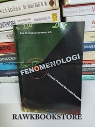 FENOMENOLOGI KONSEPSI PEDOMAN DAN CONTOH PENELITIAN - ENGKUS KUSWARNO