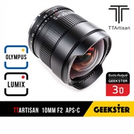 TTArtisan 10mm F2 เลนส์ ไวด์ กว้าง Ultra Wide APSC สำหรับ กล้อง Mirrorless FUJI / OLYMPUS / SONY / P